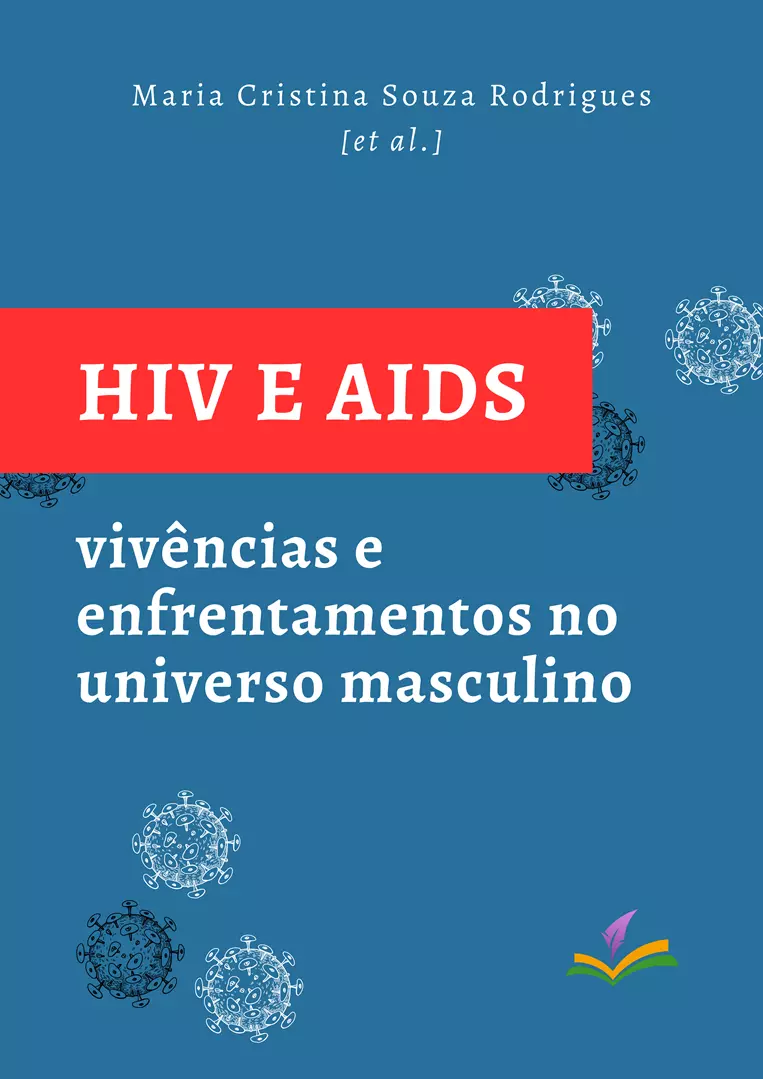 HIV E AIDS: vivências e enfrentamentos no universo masculino